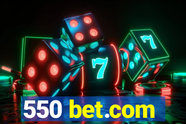 550 bet.com